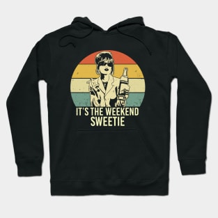 Vintage It's The Weekend Sweetie Tv Show Absolutely-Fabulous Hoodie